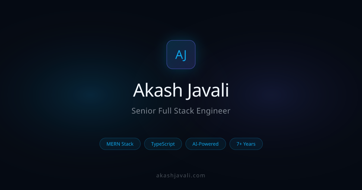 Akash Javali — Senior Full Stack Engineer | MERN & System Architecture